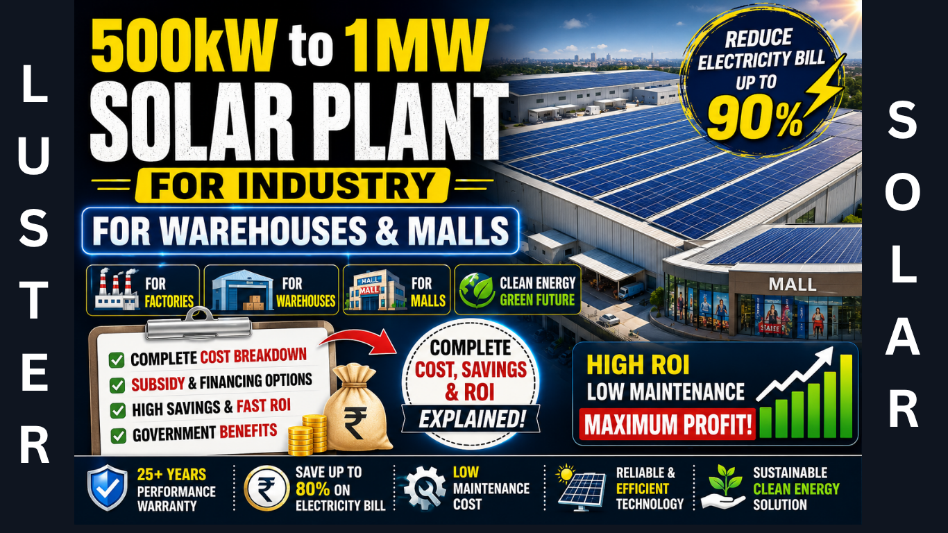 500 kW Solar Plant Cost and 1 MW Solar plant for Industry